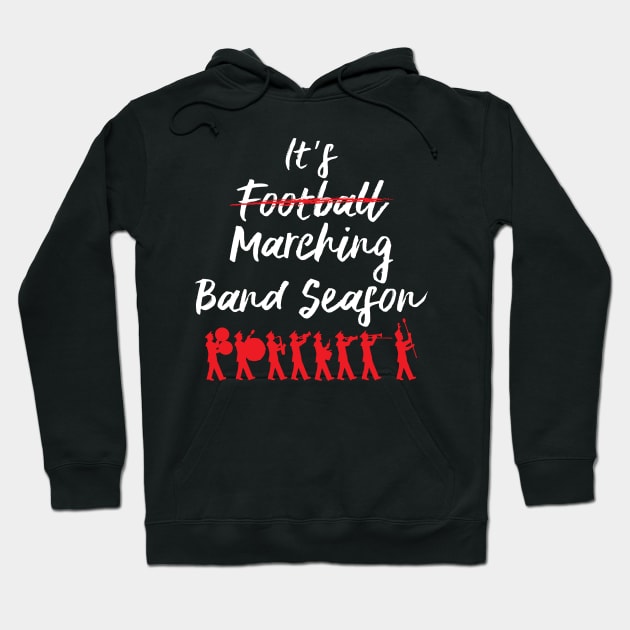 It's Football Marching Band Season Hoodie by TeeShirt_Expressive